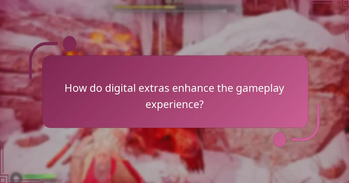 How do digital extras enhance the gameplay experience?