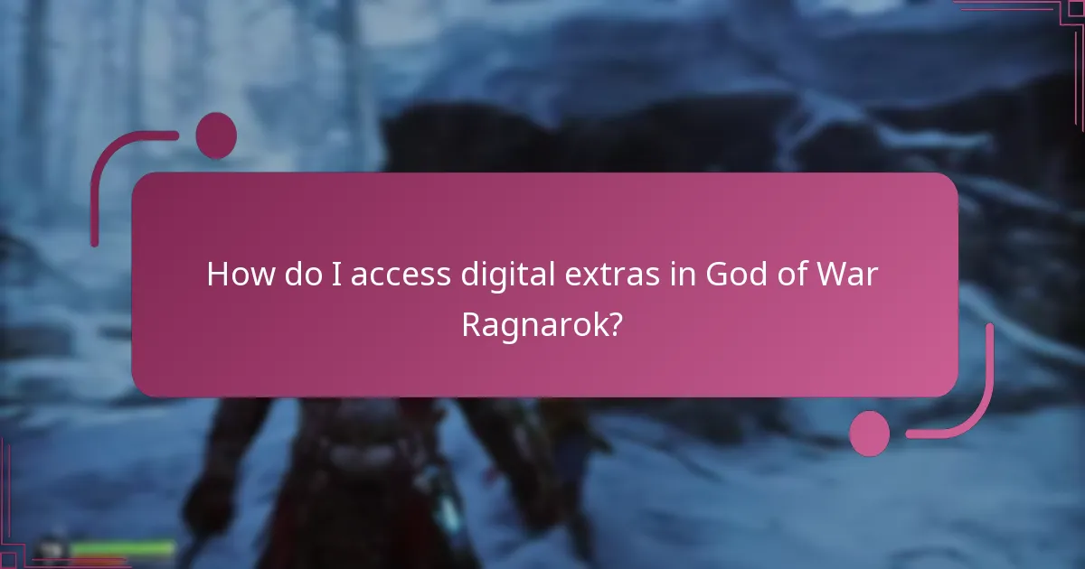 How do I access digital extras in God of War Ragnarok?