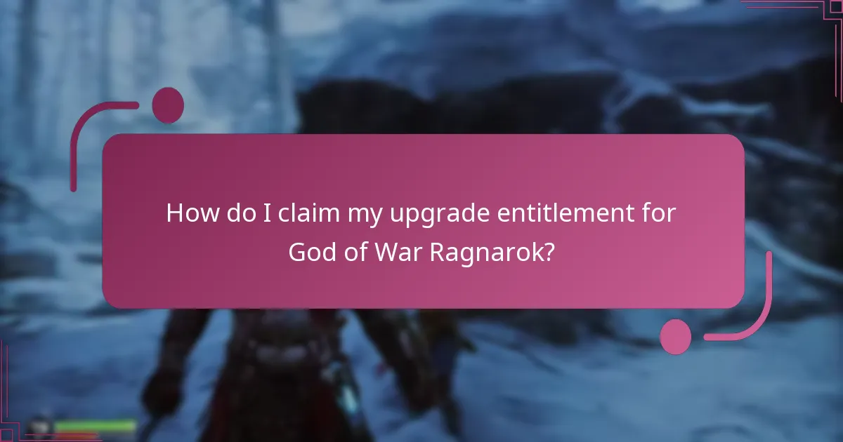 How do I claim my upgrade entitlement for God of War Ragnarok?