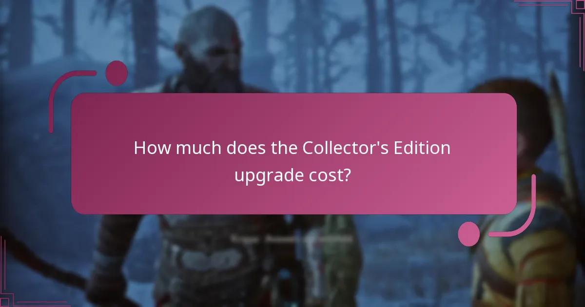 How much does the Collector’s Edition upgrade cost?