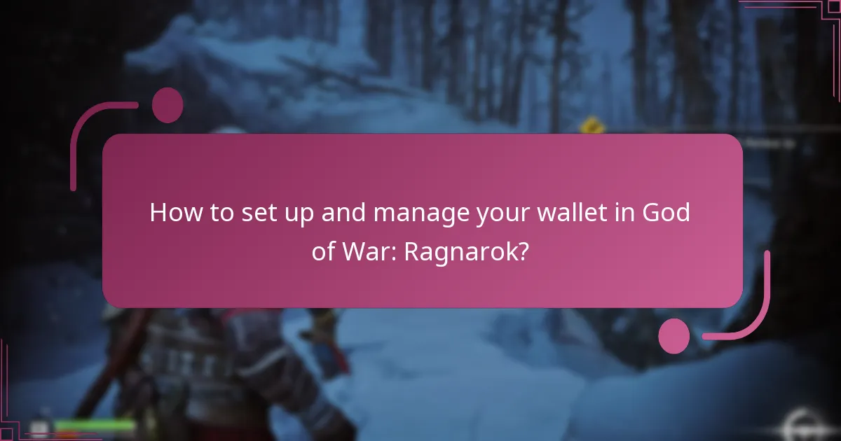 How to set up and manage your wallet in God of War: Ragnarok?
