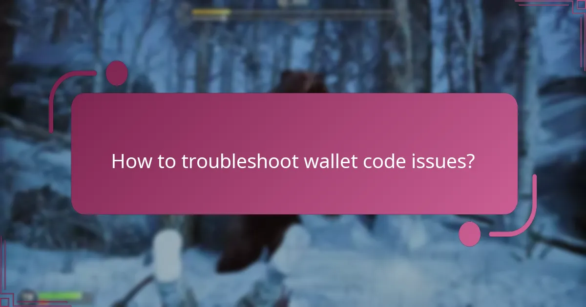 What common issues arise when redeeming wallet codes?