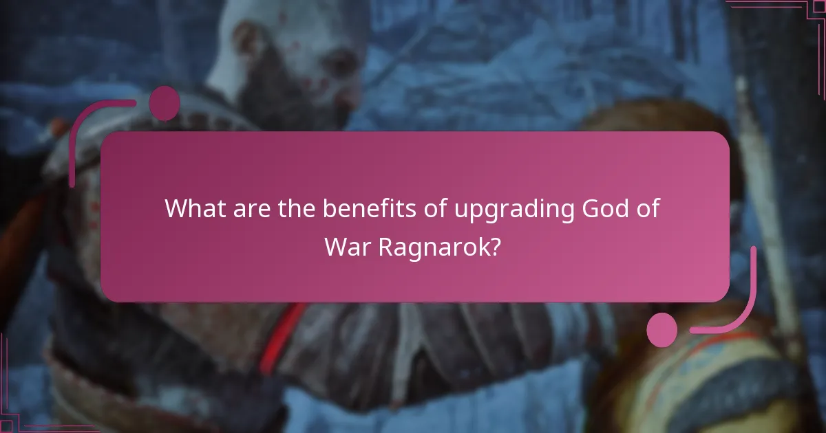 What are the risks associated with upgrading God of War Ragnarok?