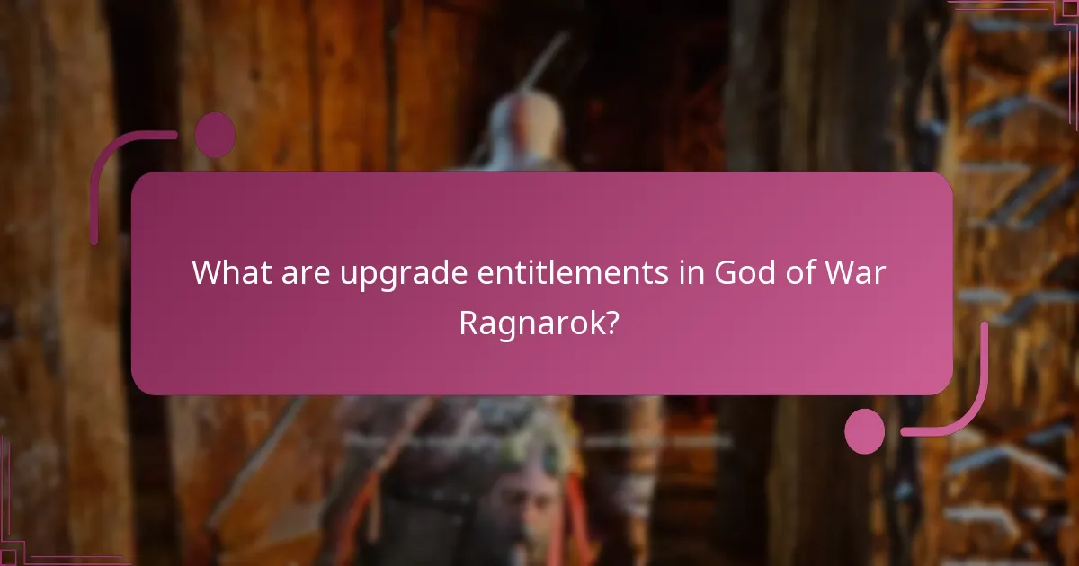 What are the potential pitfalls of upgrade entitlements?