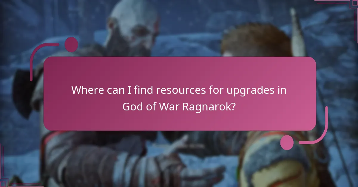 Where can I find resources for upgrades in God of War Ragnarok?